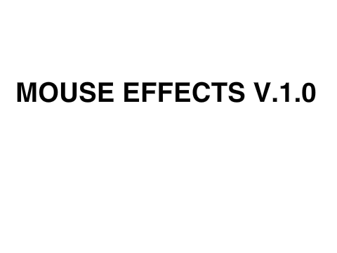 ~* Mouse effects *~