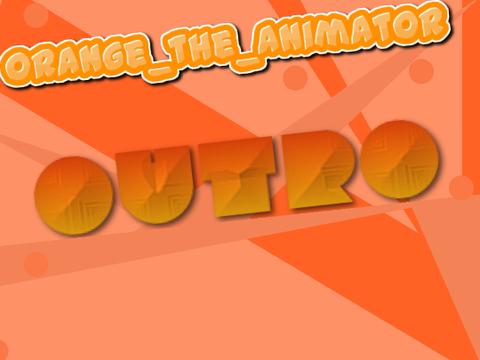 @Orange_the_animator Outro