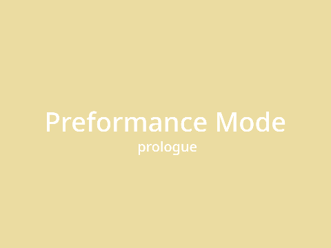 Performance mode - prologue