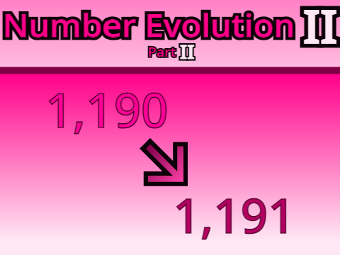 Number Evolution II Part II | 1,190 → 1,191