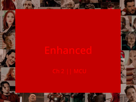 Enhanced || Ch 2 || Marvel Fanfic