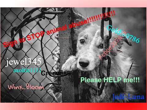 Sign to STOP ANIMAL ABUSE!!!!!!  remix remix remix remix remix