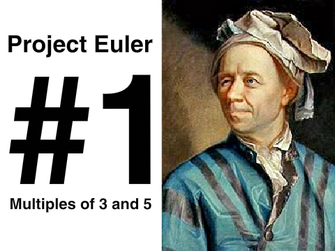 Project Euler #1 - Multiples of 3 and 5
