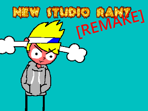 New Studios Rant (REMAKE)