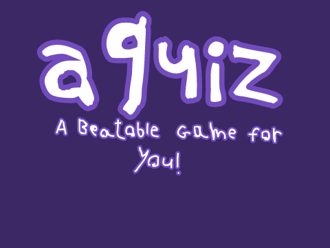 A Quiz (Only Playable on PC)