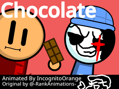Chocolate- ft @-FunnyToons- #all #animations