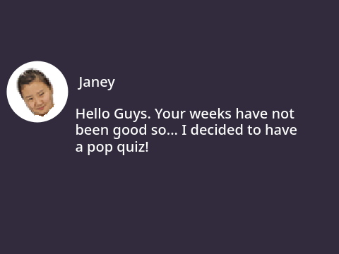 When you have pop quizzes!