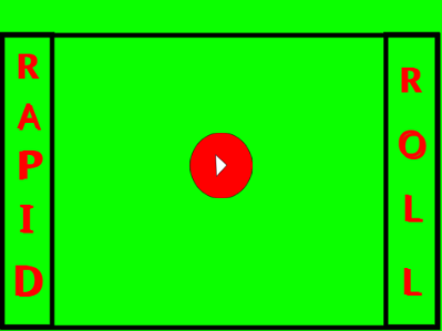 Rapid Roll