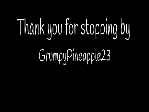 Live Stream featuring GrumpyPineapple23 :)