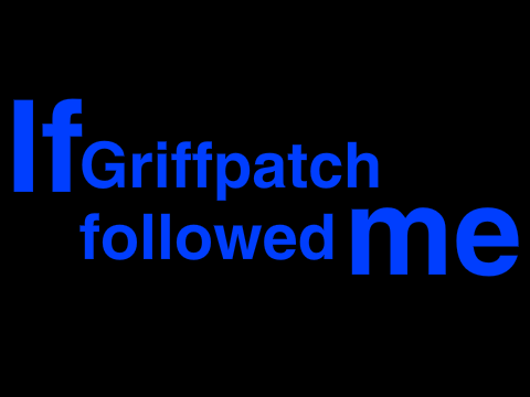 If Griffpatch Followed me