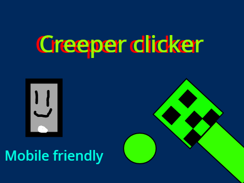 Creeper clicker