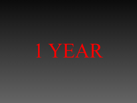 1 YEAR.