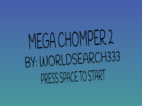 Mega Chomper 2