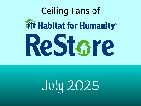 Ceiling Fans of Habitat - July 2025