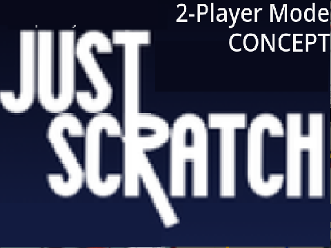 Just Scratch 2-Player Update [CONCEPT]