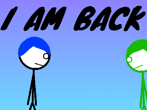 I am Back
