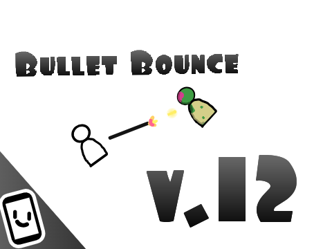 Bullet Bounce V.12 (Old) 