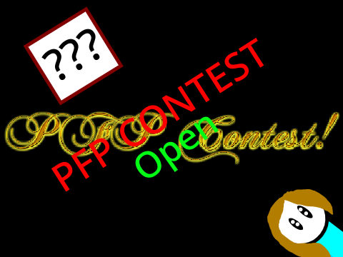 PFP Contest! - PGS NEEDED!!!