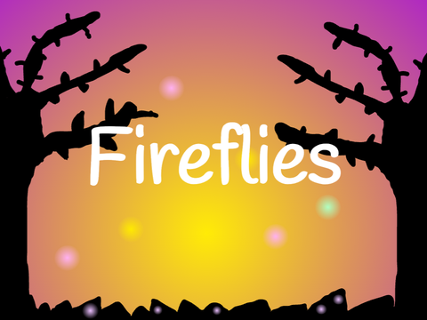 || Fireflies || 