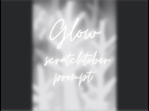 21st October! Scratchtober prompt 5 (Glow)