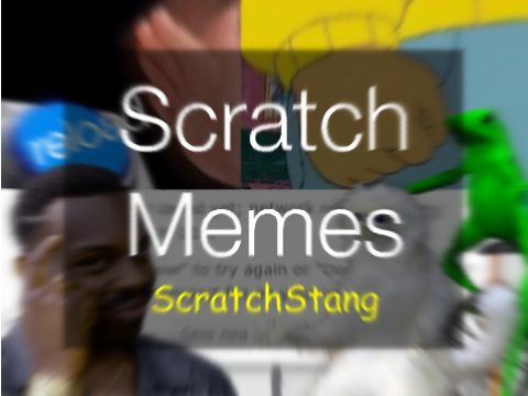 Scratch Memes! remix