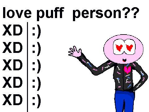 love puff person?? XD