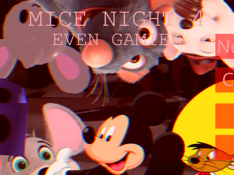 MICE NIGHT 4: EVEN GAMIER (old build)