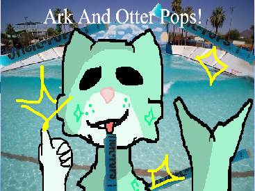 Ark And Otter Pops! :) || a animation