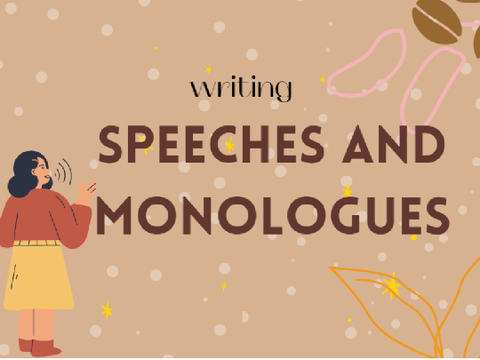 ⌲ Spoken Forms of Writing - Speeches and Monologues