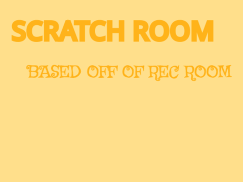 Scratch Room v1.0