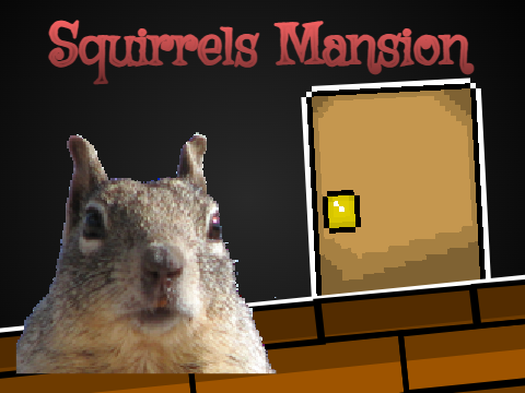 Squirrels Mansion                    