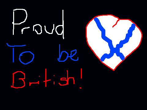 PROUD TO BE BRITISH!