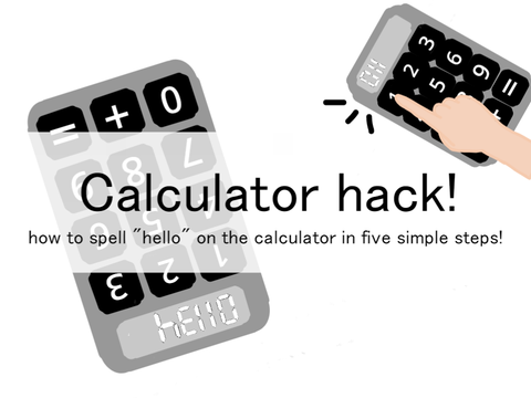 Calculator hack! | "hello"