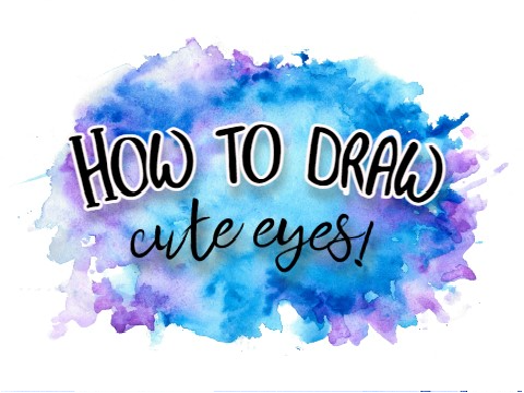 How to draw really cute eyes! :D