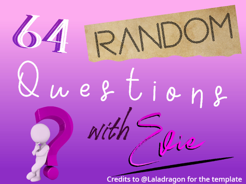64 random questions with Evie!