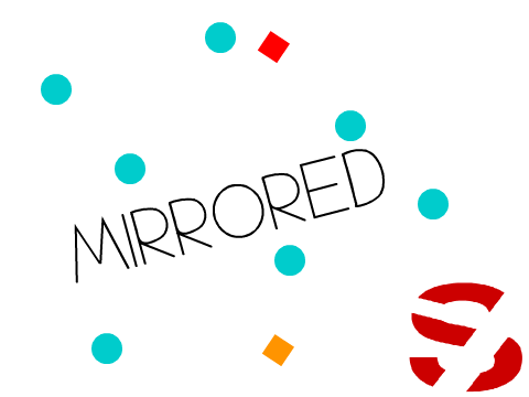 Mirrored