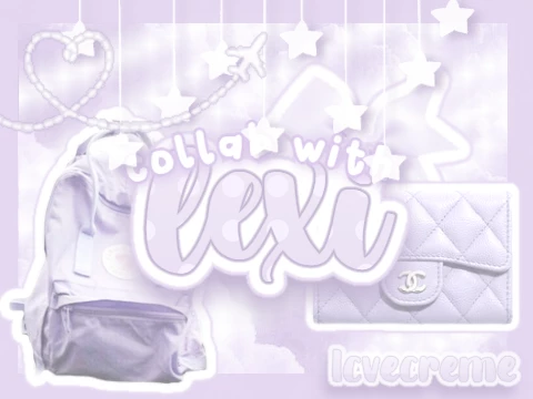 collab with lexi ☆ ╮