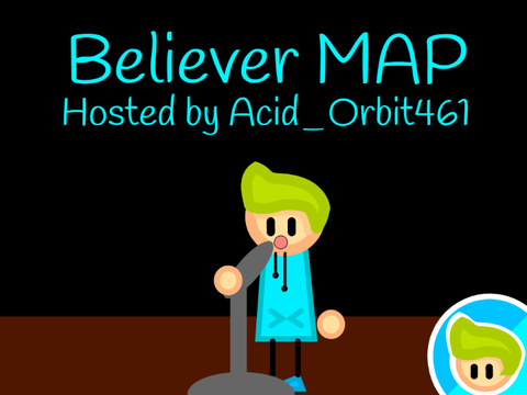 Believer MAP || Open