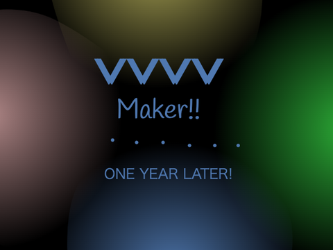 VVVV Maker 2.0 [1 year later!]