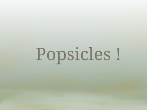 Popsicles