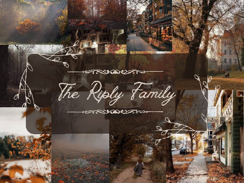 ⊱ ─The Riply Family─ ⊰