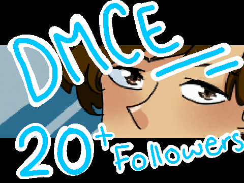 DMCE 20+ Followers!