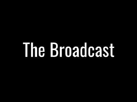 The Broadcast