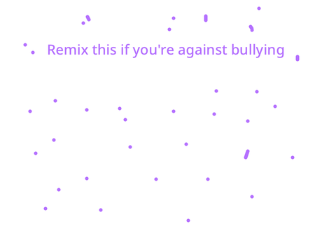 Remix if you are against bullying remix remix remix