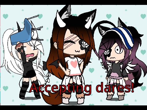 Accepting dares!