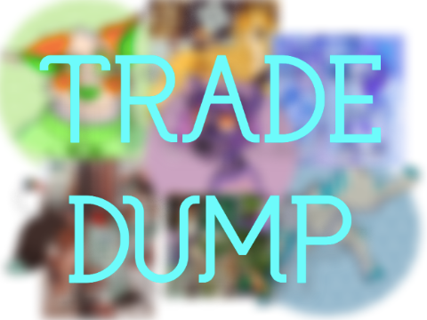 [ trade dump ] 