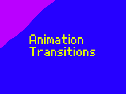 Animation Transitions!