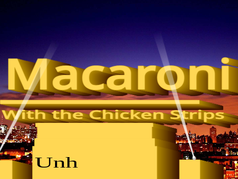 Macaroni with the chicken strips