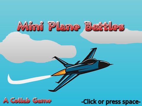 Mini Plane Battles v.1 - Collab