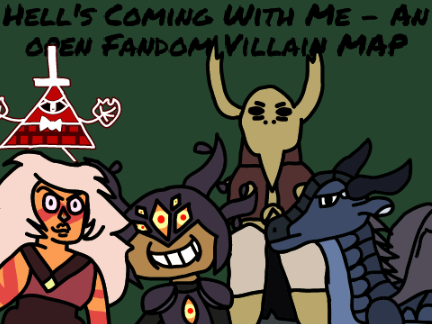 2 PARTS LEFT! Hell's Coming With Me - Open Fandom Villain MAP
